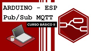 10 NodeRED ArduinoESP Cliente MQTT PubSub  básico II [upl. by Kee117]