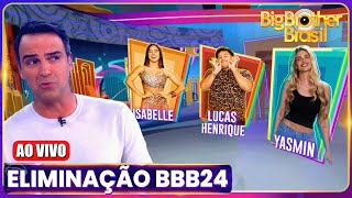 🚨BBB 24 AO VIVO agora 12ª Eliminação Yasmim Lucas Buda Isabelle Big Brother Brasil 2024 BBB24 [upl. by Tristram291]