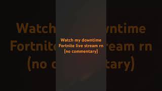 Fortnite downtime live in my Channel rn [upl. by Dorthy]