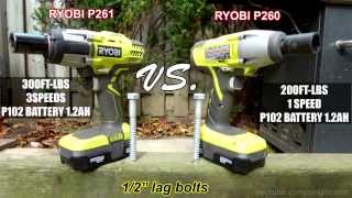 Lag Bolt Impact Wrench shootout 3 Ryobi P260 vs Ryobi P261 [upl. by Angil]