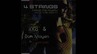 Take Me Away  4 Strings aXo amp Dan Mayen 2024 Remix [upl. by Saberhagen325]