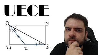 UECE2019 No retângulo OYZW E é um ponto do lado ZW equidistante de O e Z Se a medida do ângulo [upl. by Allehcram]