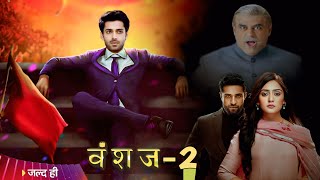 Vanshaj 2 Latest Promo Vanshaj Season 2 Full Episode Update Tv Guide [upl. by Selia872]