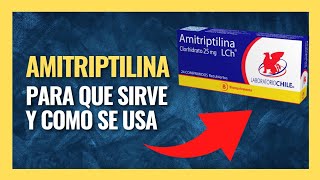 💊Qué es Amitriptilina y Para qué Sirve Cuál es la dosis Cómo se toma y Efectos Secundarios [upl. by Abdel]