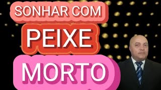 SONHAR COM PEIXE MORTO [upl. by Eruza851]