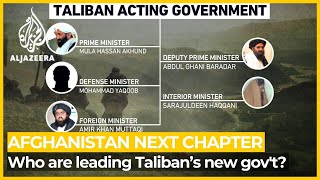 Who are the men leading the Taliban’s new government  Al Jazeera Breakdown [upl. by Dihsar]