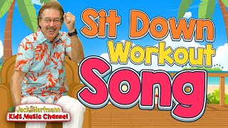 The Sit Down Workout Song  Jack Hartmann [upl. by Christine326]