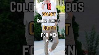 Smart Color Combos for Men stylingtips outfitideas colorcombos menswear stylingtips fashion [upl. by Assilav]