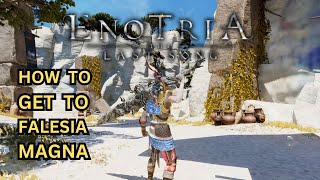 ENOTRIA THE LAST SONG How to Get to Falesia Magna [upl. by Boarer]