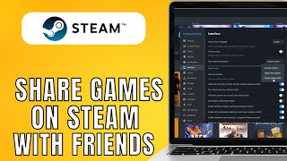 How To Share Games On Steam With Friends 2024 Quick Fix Tutorial [upl. by Ardnosac173]