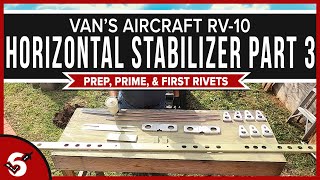 Vans Aircraft RV10 Prep Prime amp First Rivets  HStab  Part 3 [upl. by Amberly]