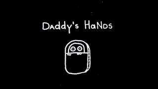 Daddys Hands  Untitled Full Album [upl. by Nester]