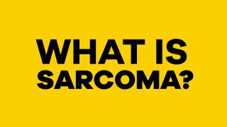 What is Sarcoma [upl. by Clarice692]