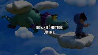 1004 KILÓMETROSJunior H [upl. by Enillebyam]