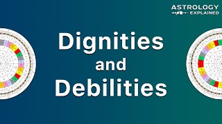 Dignities and Debilities [upl. by Nichol]