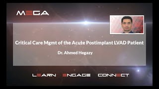 Critical Care of Mgmt of the Acute Postimplant LVAD Patient Dr Ahmed Hegazy [upl. by Hodgson]