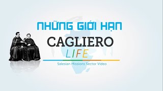 NHỮNG GIỚI HẠN  Cagliero Life  112021  Ban Truyền Giáo Salêdiêng [upl. by Ahsiekam]