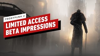 Frostpunk 2 LimitedAccess Beta Impressions [upl. by Ltsyrk]