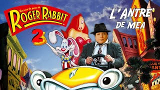 ROGER RABBIT La Suite  LAntre de Mea [upl. by Yelkcub]