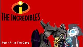 The Incredibles House Of Silver Part 17  In The Cave [upl. by Ralph509]