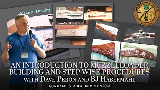 An Introduction to Muzzleloader Building and Step Wise Procedures  Dave Person and BJ Habermahl [upl. by Fifi]