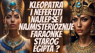 Kleopatra i Nefertiti Najlepše i Najmisterioznije Faraonke Starog Egipta [upl. by Estey772]