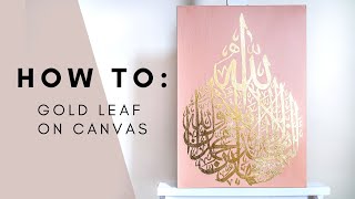 How To GOLDLEAF Arabic calligraphy on Canvas  A StepbyStep Tutorial  Qalb Calligraphy [upl. by Benco]