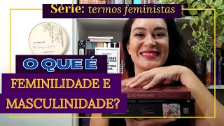 MASCULINIDADE E FEMINILIDADE feminismo [upl. by Yerga655]