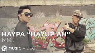 HayPa quotHayup Ahquot  MMJ Music Video [upl. by Assenej583]