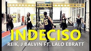 INDECISO  Reik J Balvin ft Lalo Ebratt  Zumba® l Choreography l CIa Art Dance [upl. by Hana]