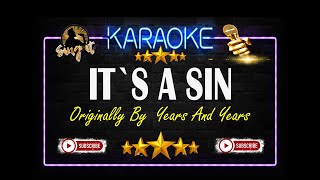 Its A Sin  Years And Years  Sing It Karaoke [upl. by Nennahs]