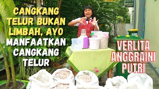 CANGKANG TELUR BUKAN LIMBAH AYO MANFAATKAN CANGKANG TELUR  VERLITA ANGGRAINI PUTRI [upl. by Gylys]