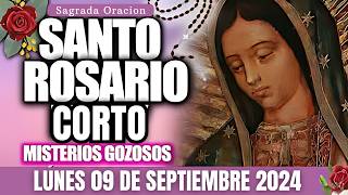 SANTO ROSARIO CORTO DE HOY LUNES 9 DE SEPTIEMBRE 2024🌷Misterios Gozosos🌷Rosario Virgen de Guadalupe [upl. by Lejeune984]