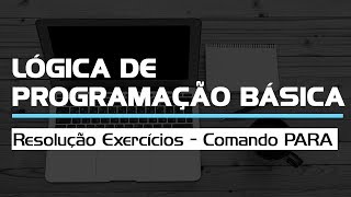 Resolução Exercícios  Comando PARA  Lógica de Programação Básica  Prime Cursos Grátis [upl. by Theobald]