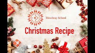 Mowbray Primary Christmas Recipe [upl. by Thaxter]