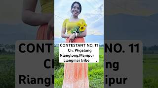 Contestant No11 Ch Wigalung from Rianglong Manipur Liangmai tribe [upl. by Allwein]