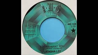 Latasha Lee I Dont Want You [upl. by Lemrej902]