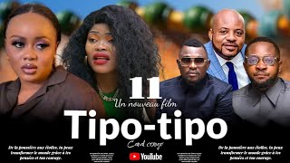 TIPO TIPO ÉPISODE 11 FIN NOUVEAU FILM CONGOLAIS 2024 [upl. by Corene]