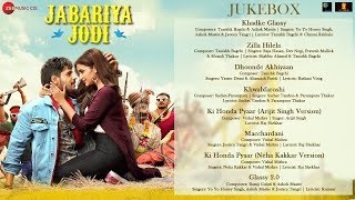 Jabariya Jodi – Full Movie Audio Jukebox  Sidharth Malhotra amp Parineeti Chopra [upl. by Forster357]