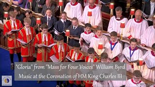 quotGloriaquot from quotMass for Four Voicesquot William Byrd  Music at the Coronation of HM King Charles III [upl. by Artek]