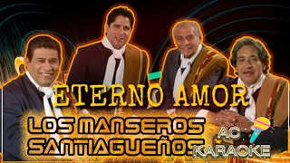 Karaoke de Los Manseros Santiagueños  Eterno amor [upl. by Dera]