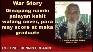 War Story Paka maka score at mag graduate ginapang na namin palayan kahit walang cover [upl. by Nodyarb928]