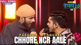 Chhore NCR aale  Paradox MC SQUARE  Hustle 20 [upl. by Mendy]