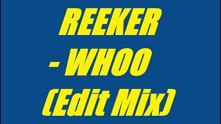 Reeker  Whoo [upl. by Sicular]