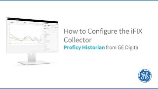 How to Configure the iFIX Collector for Proficy Historian [upl. by Imena]