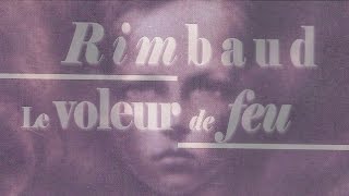 RARE Arthur RIMBAUD – Le voleur de feu DOCUMENTAIRE 1977 [upl. by Nyrraf]