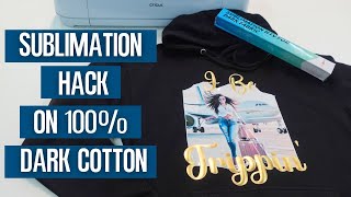 HTVRONquotTs HTV for Sublimation on Dark Cotton  Game Changer Sublimation HACK for 1000 Cotton [upl. by Chap]