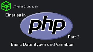 PHP Datentypen und Variablen  Einstieg in PHP  TMCZ [upl. by Kalle]