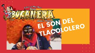 EL SON DEL TLACOLOLERO [upl. by Pedaias]