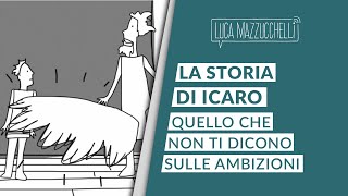 Essere ambiziosi o volare basso la storia di Icaro [upl. by Helfand]